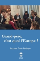 Grand-père, c'est quoi l'Europe ? (French Edition) 2342364997 Book Cover