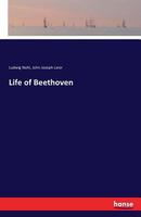 Life of Beethoven 1943737967 Book Cover