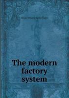 The Modern Factory System 135853392X Book Cover