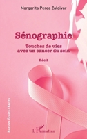 Sénographie: Touches de vies avec un cancer du sein Récit (Rue Des Écoles) (French Edition) 2343197954 Book Cover