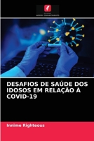 DESAFIOS DE SAÚDE DOS IDOSOS EM RELAÇÃO À COVID-19 6204075179 Book Cover