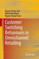 Customer Switching Behaviours in Omnichannel Retailing 9819559480 Book Cover