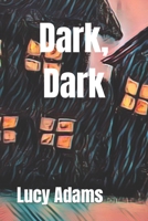 Dark, Dark B09TG5L1LP Book Cover