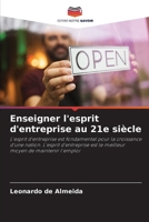 Enseigner l'esprit d'entreprise au 21e siècle 6207404580 Book Cover