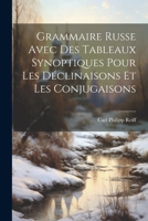 Grammaire Russe Avec Des Tableaux Synoptiques Pour Les Déclinaisons Et Les Conjugaisons 1021192279 Book Cover