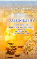 Palæography: Notes Upon the History of Writing and the Medieval Art of Illumination 1502980037 Book Cover