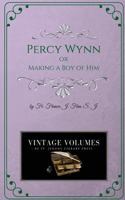 Percy Wynn: Or Making a Boy of Him 1974602273 Book Cover