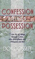 Confession Brings Possession 0883680858 Book Cover