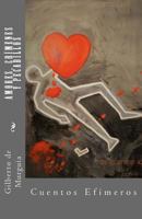 Amores, Crimenes y Pecadillos: Cuentos Efimeros 1979374287 Book Cover