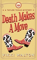 Death Makes A Move (Large Print): A Taylor Texas Mystery 1950452174 Book Cover