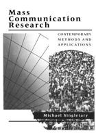 Mass Communication Research: Contemporary Methods and Applications 0801308828 Book Cover