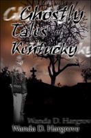 Ghostly Tales of Kentucky 1424126215 Book Cover