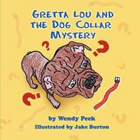 Gretta Lou and the Dog Collar Mystery 1609116356 Book Cover