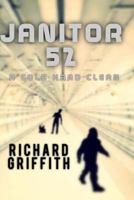Janitor 52 : A Cold Hard Clean 1981194665 Book Cover