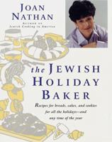 The Jewish Holiday Baker: Recipes for Breads, Cakes, and Cookies for All the Holidays and Any Time of the Year 0805211179 Book Cover