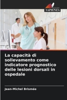 La capacità di sollevamento come indicatore prognostico delle lesioni dorsali in ospedale (Italian Edition) 6202680326 Book Cover