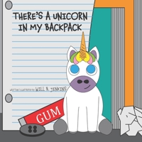 There's A Unicorn In My Backpack 1701914239 Book Cover
