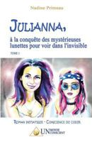 JULIANNA, à la conquête des mystérieuses lunettes pour voir dans l'invisible 2924371147 Book Cover