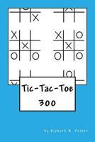 Tic-Tac-Toe: 300 1534615334 Book Cover