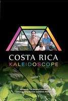 Costa Rica Kaleidoscope 1467912603 Book Cover