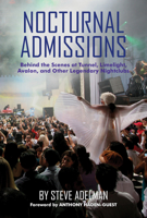 Nocturnal Admissions: Behind the Scenes at Tunnel, Limelight, Avalon, and Other Legendary Nightclubs 1595801146 Book Cover
