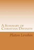 A Summary of Christian Divinity 1508688435 Book Cover