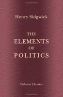 The Elements of Politics 1596052236 Book Cover