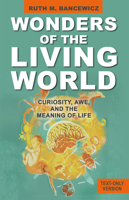 Wonders of the Living World (Text Only Version): Curiosity, Awe, and the Meaning of Life 0745981291 Book Cover