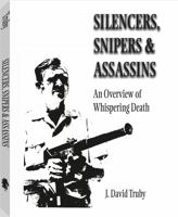 Silencers, Snipers, And Assassins 0873640128 Book Cover