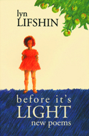 Before It's Light: New Poems 1574231146 Book Cover