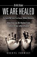 By His Stripes We Are Healed 1609578902 Book Cover