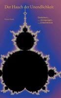 Der Hauch der Unendlichkeit: Gedanken, Anregungen........Erkenntnisse (German Edition) 3759778356 Book Cover