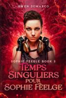 Temps Singuliers pour Sophie Feegle (La série Sophie Feegle) (French Edition) 1963906403 Book Cover
