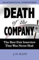 Death of the Company: The Best Exit Interview That Was Never Had 1984190792 Book Cover
