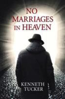 No Marriages in Heaven 1495811301 Book Cover