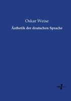 �sthetik Der Deutschen Sprache (Classic Reprint) 0274076357 Book Cover
