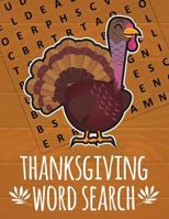 Thanksgiving Word Search: Large Print Thanksgiving Word Search Puzzle for Adults and Kids 1728726417 Book Cover