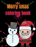 Merry Xmas Coloring Book: A Coloring Book for Adults Featuring Beautiful Winter Florals, Festive Ornaments and Relaxing Christmas Scenes B08L68M44L Book Cover
