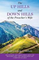 The Up Hills and Down Hills of the Preacher's Wife 1545649731 Book Cover