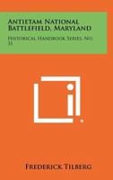 Antietam National Battlefield, Maryland: Historical Handbook Series, No. 31 1258489996 Book Cover