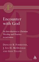 Encounter With God: An Introduction to Christian Worship and Practice 0567293467 Book Cover