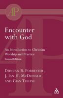 Encounter With God: An Introduction to Christian Worship and Practice 056708258X Book Cover