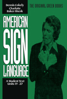 American Sign Language Green Books, A Student's Text Units 19-27 (American Sign Language Series) 0930323882 Book Cover