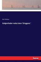 Galgenlieder nebst dem 'Gingganz' 333735341X Book Cover