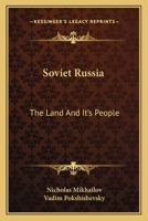 Soviet Russia: The Land And It's People 0548440166 Book Cover