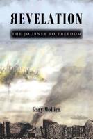 Revelation: The Journey to Freedom 1644169096 Book Cover