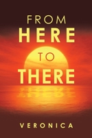 FROM HERE TO THERE 166556122X Book Cover