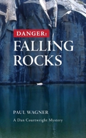 Danger -- Falling Rocks 0984884963 Book Cover