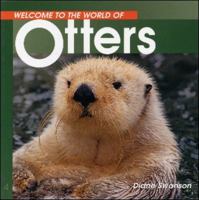 Welcome to the World of Otters (Welcome to the World Series) 1552853101 Book Cover