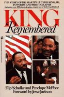 King Remembered: The Story of Dr. Martin Luther King Jr. in Words and Pictures 0671620185 Book Cover